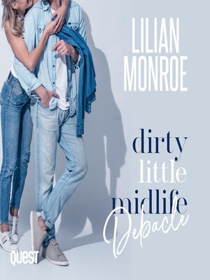 cover image of Dirty Little Midlife Debacle